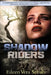 Shadow Riders by Eileen Vera Schuh