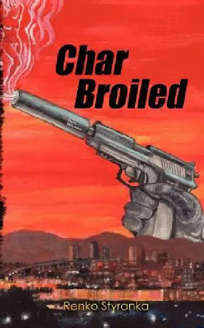 Char Broiled by Renko Styranka