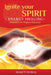 Ignite Your Spirit - Energy Healing - Realise Your Highest Potential by Shakti Durga