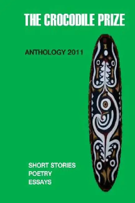 The Crocodile Prize Anthology 2011 by Philip Fitzpatrick