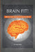 Brain Fit!: How Smarter Thinking Can Save Your Brain by Jenny Brockis