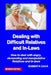 Dealing with Difficult Relatives and In-Laws: How to deal with angry, demanding andmanipulative relatives and in-laws by Roberta Cava