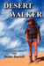 Desert Walker by Denis Bartell