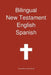 Bilingual New Testament, English - Spanish by Transcripture International, Transcripture International
