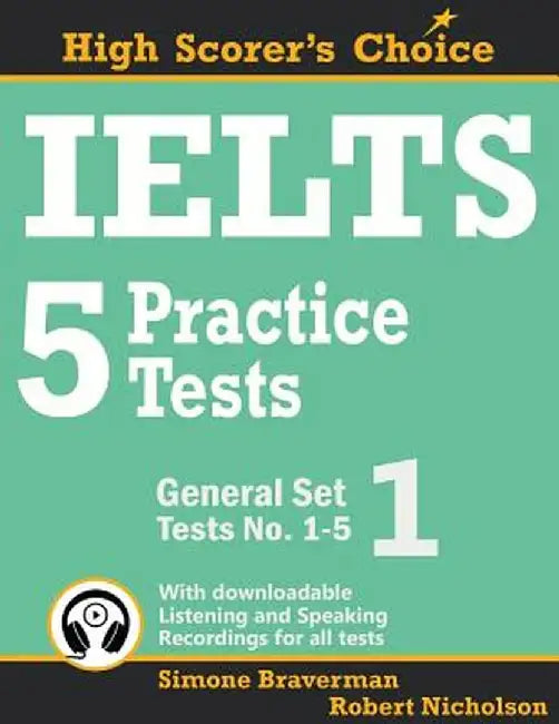 Ielts 5 Practice Tests, General Set 1: Tests No. 1-5 by Simone Braverman