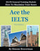 Ace the Ielts: Ielts General Module - How to Maximize Your Score (3rd Edition) by Simone Braverman