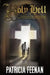 Holy Hell: A Catholic Family's Story of Faith, Betrayal, Pain and Courage Bringing a Paedophile Priest to Justice by Patricia Feenan