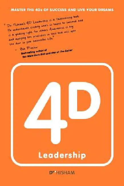 4D Leadership by Hisham Abdalla, Bob Proctor