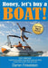 Honey, Let's Buy a Boat! by Darren Finkelstein