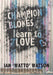 Champion Blokes Learn to Love by Ian 'Watto' Watson