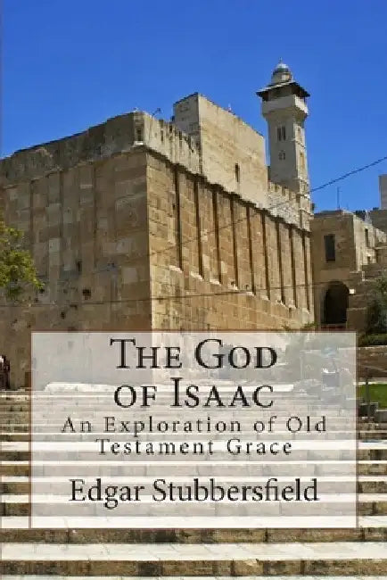 The God of Isaac by Edgar Malcolm Stubbersfield