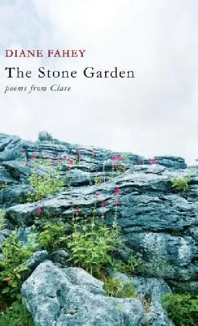The Stone Garden: Poems from Clare by Diane Fahey