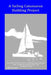 A Sailing Catamaran Building Project by J. M. Coomer