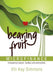 Bearing Fruit: Microfinance - Empowering women, families and communities by Viti K. Simmons