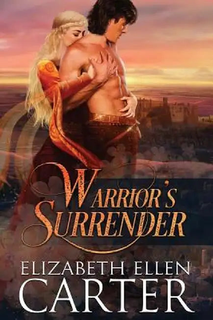 Warrior's Surrender by Elizabeth Ellen Carter