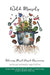 Wild Morsels: Delicious Plant-Based Discoveries by Angela Stafford, Angela Stafford