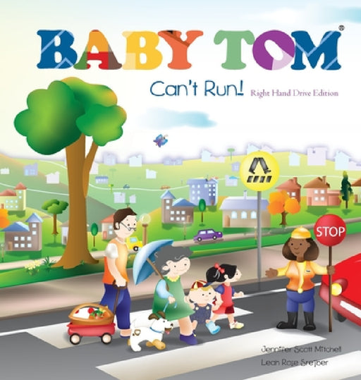 Baby Tom Cant Run Right Hand Drive Edition by Jennifer Scott Mitchell, Leah Rose Srejber