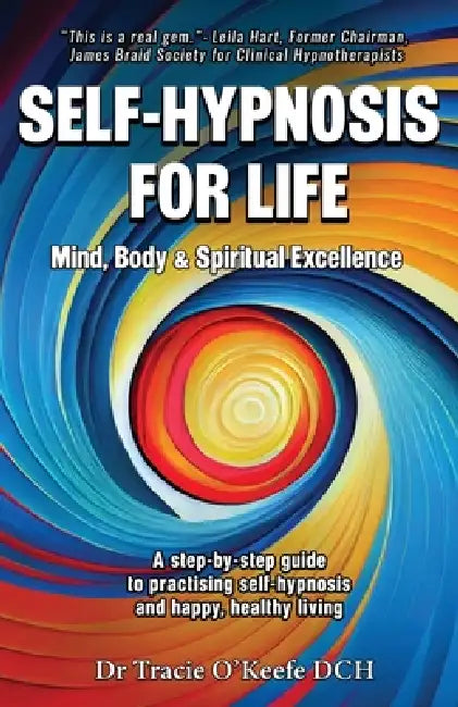 Self-Hypnosis for Life by Tracie O'Keefe