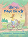 Ellery's Magic Bicycle by Maria Monte