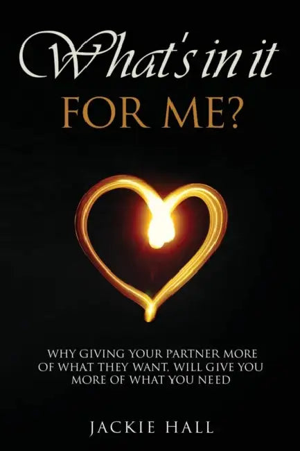 What's in It for Me? by Jackie Hall