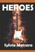 Heroes by Sylvia Massara