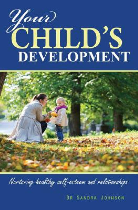 Your Child's Development by Sandra Lucille J. Johnson