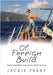 Of Foreign Build: From Corporate Girl to Sea Gypsy Woman by Parry, Jackie S.