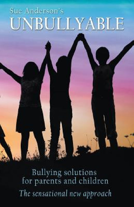 Unbullyable by Sue Anderson