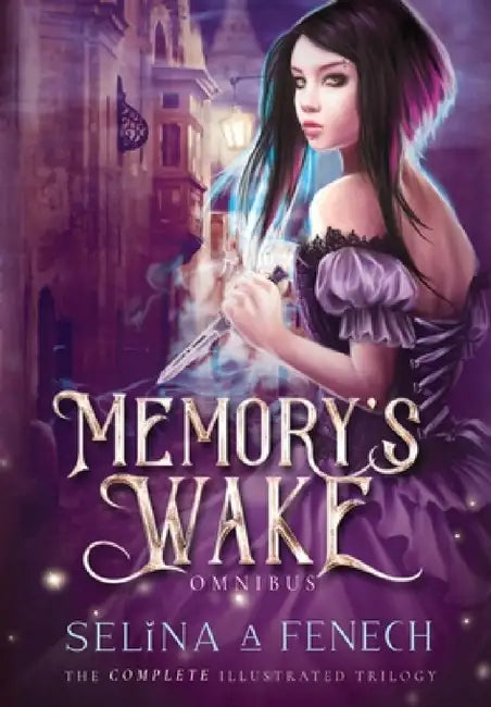 Memory's Wake Omnibus: Illustrated Young Adult Fantasy Trilogy by Selina A. Fenech
