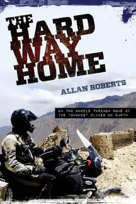 The Hard Way Home by Allan Roberts