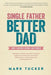Single Father, Better Dad by Mark Tucker