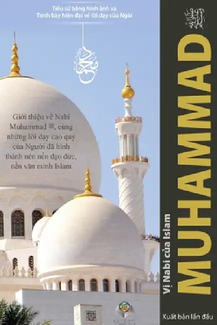 Vị Nabi của Islam MUHAMMAD: Cẩm năng bỏ túi có minh họa giới thiệu về Nabi và lời dạy by Osoul Center