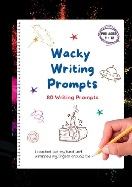 Wacky Writing Prompts Journal: 80 writing prompts to spark the creative writing bug! by Sandi Parsons