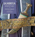 Jambiya: Daggers from the Ancient Souks of Yemen by Stephen Gracie