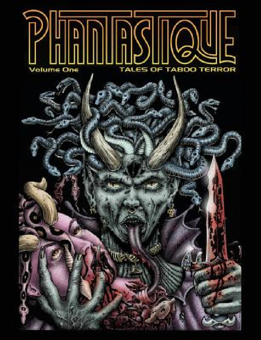 Phantastique: Tales of Taboo Terror by Steve Carter, Antoinette Rydyr, Pete Correy
