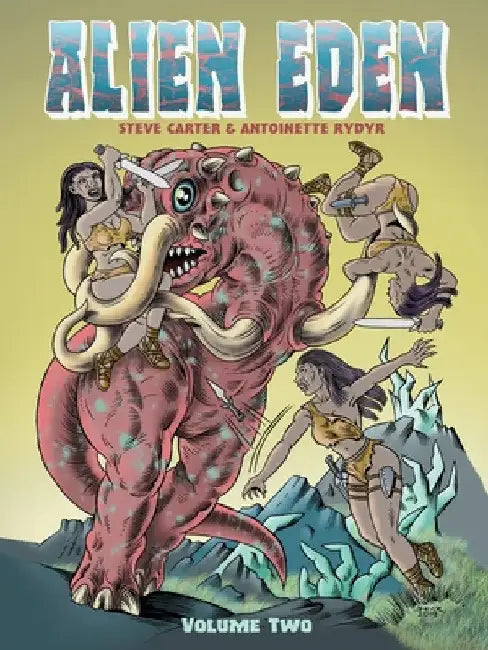 Alien Eden Volume 2 by Steve Carter