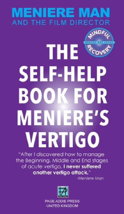 Meniere Man. The Self-Help Book For Meniere's Vertigo.: Meniere Man And The Film Director by Meniere Man