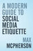 A Modern Guide to Social Media Etiquette by Max McPherson