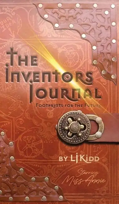 The Inventors Journal: Footprints for the future by Lj Kidd
