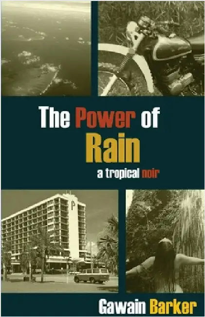 The Power of Rain by Barker, Gawain