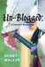 Un-Blogged: A Fencer's Ramblings by Henry Leigh Walker