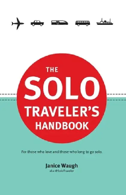 The Solo Traveler's Handbook by Janice Leith Waugh