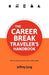 The Career Break Traveler's Handbook by Jeffrey Jung
