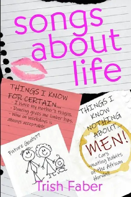 Songs About Life by Trish Faber