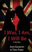 I Was, I Am, I Will Be by Trish Faber