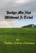 Judge Me Not Without A Trial by Dudley (Chris) Christian