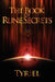 The Book of Rune Secrets: First International Edition by Tyriel, James Stratton-Crawley