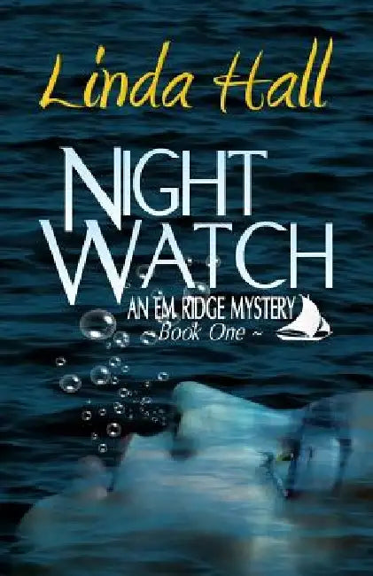 Night Watch: An Em Ridge Mystery by Linda Hall