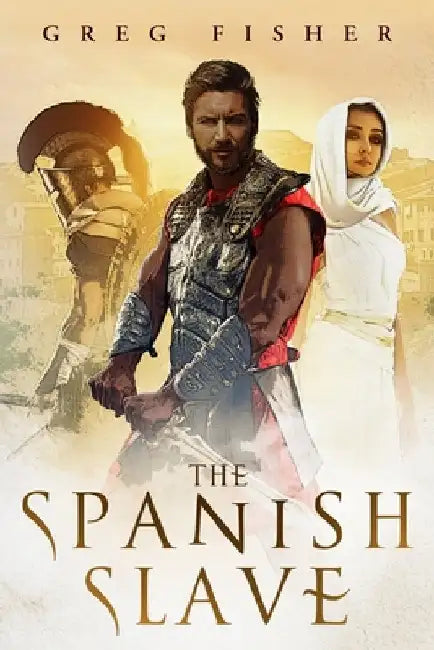 The Spanish Slave by Greg Fisher