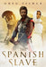 The Spanish Slave by Greg Fisher